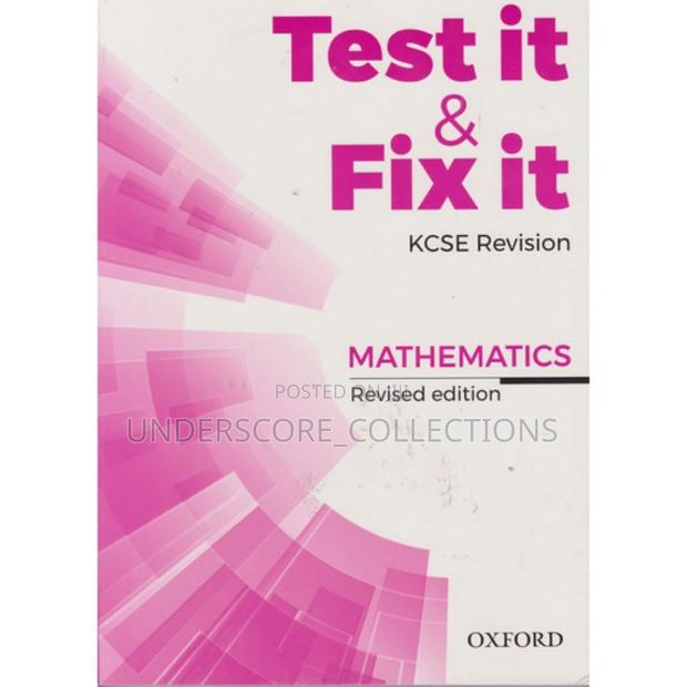 Test It and Fix It KCSE Mathematics (Revised Edition) - main view