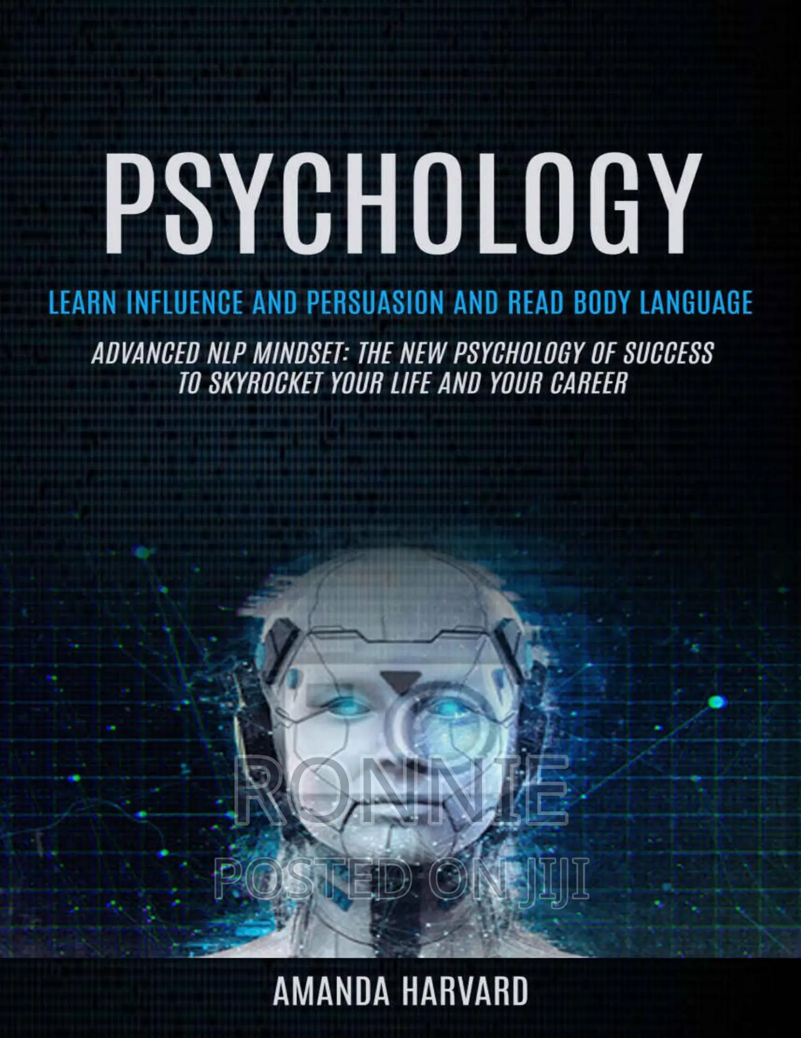 Psychology: Learn Influence and Persuasion and Read Body Lan