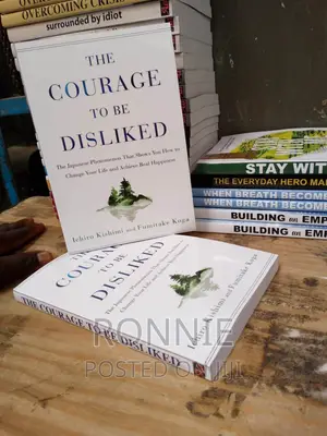Courage to Be Disliked Book by Fumitake Koga and Ichiro Kish