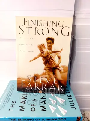 Finishing Strong: Going the Distance for Your Family Book B