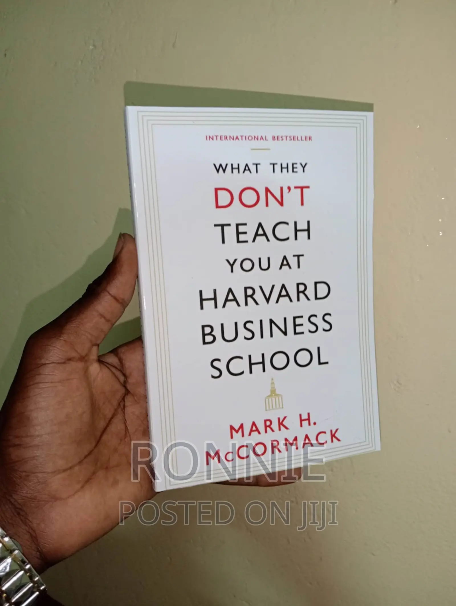 What They Don't Teach You at Harvard Business School