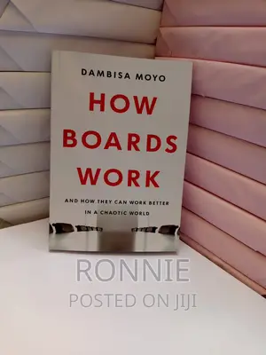 How Boards Work: And How They Can Work Better in a Chaotic