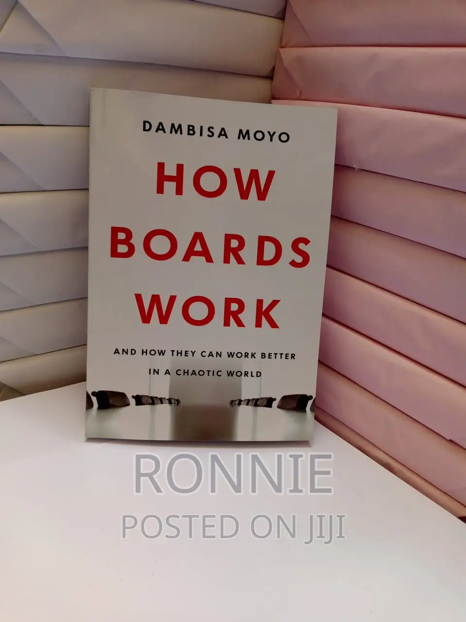 How Boards Work: And How They Can Work Better in a Chaotic
