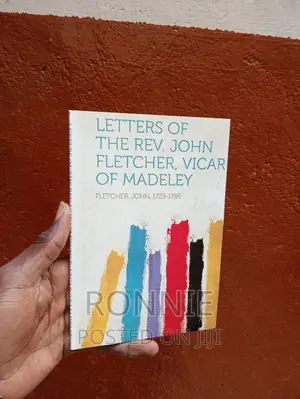 Letters of the Rev. John Fletcher, Vicar of Madeley