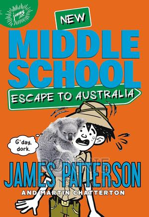 Middle School: Escape to Australia (Middle School, 9) Hardco - main view