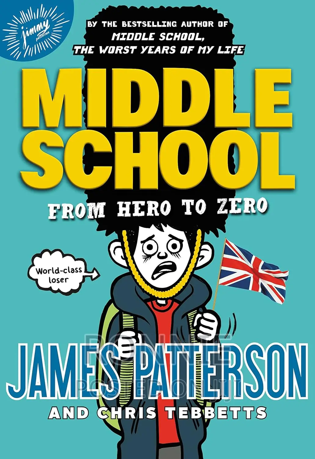 Middle School: From Hero to Zero (Middle School, 10) Hardcov
