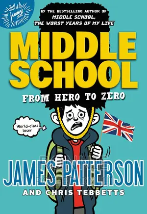 Middle School: From Hero to Zero (Middle School, 10) Hardcov