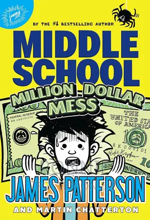 Middle School: Million Dollar Mess James Patterson, Martin C