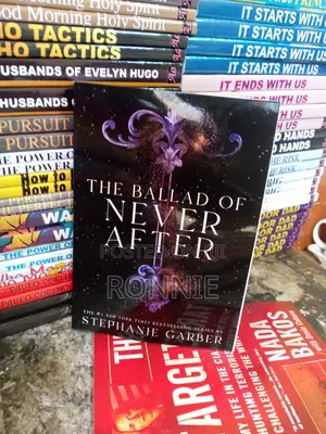 The Ballad of Never After (Once Upon a Broken Heart, 2) by S