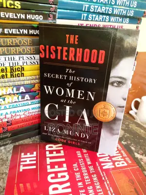 The Sisterhood: The Secret History of Women at the CIA by L