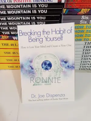 Breaking the Habits of Being Yourself Book by Joe Dispenza