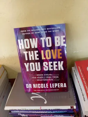 How to Be the Love You Seek Book by Nicole Lepera