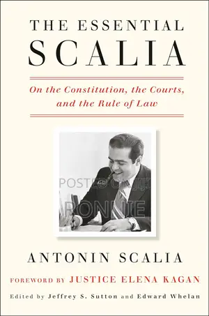 The Essential Scalia by Antonin Scalia (Author), Jeffrey S.