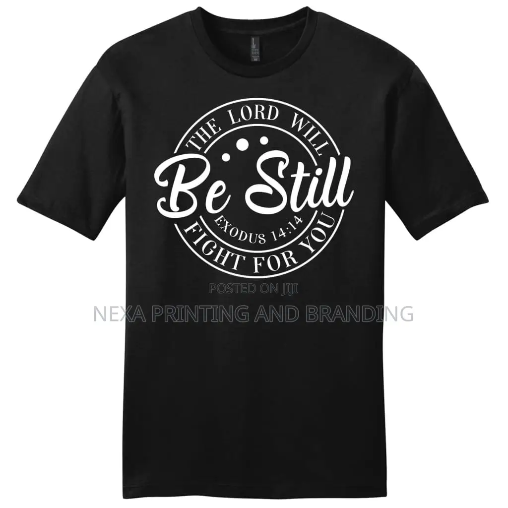 Be Still Printed T-Shirt