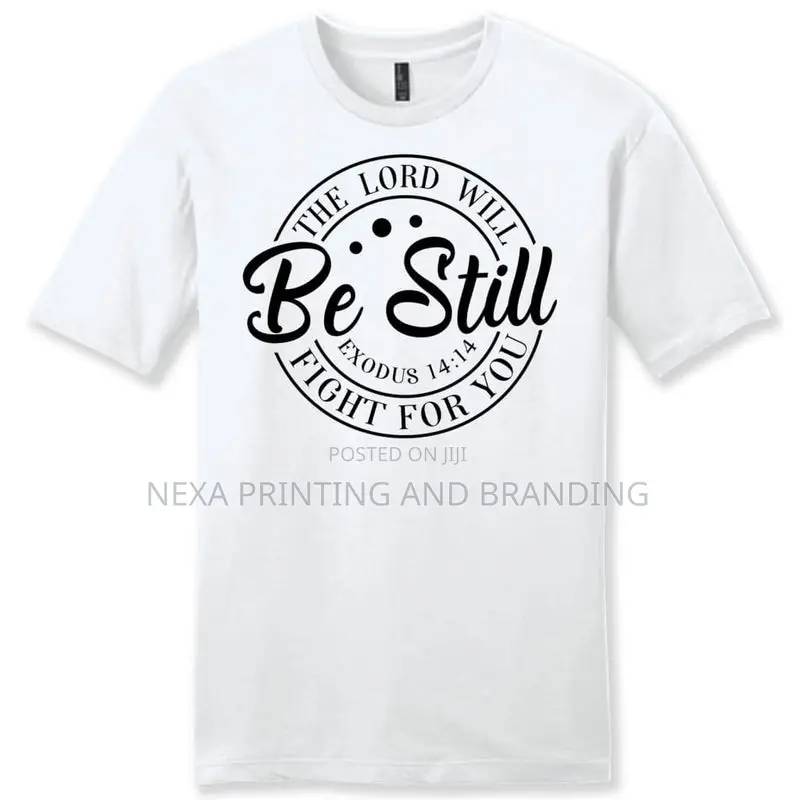 Be Still Printed T-Shirt