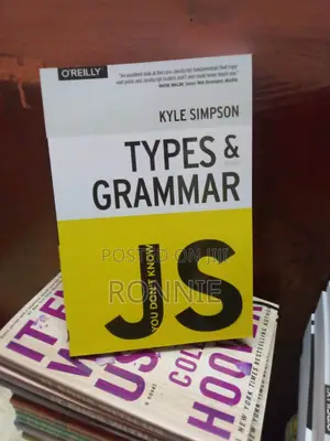 You Don't Know JS: Types Grammar by Kyle Simpson