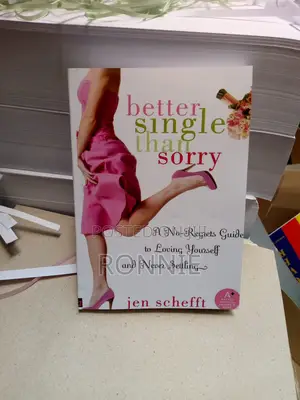 Better Single Than Sorry by Jen Schefft