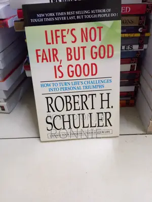 Life's Not Fair, but God Is Good by Robert Schuller (Author