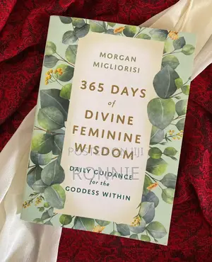 365 Days of Divine Feminine Wisdom Book by Morgan Migliorisi