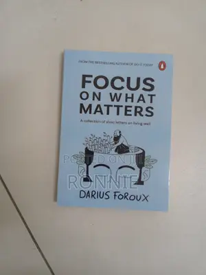 Focus on What Matters by Darius Foroux