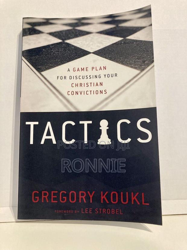 Tactics: A Game Plan for Discussing - Book by Greg Koukl