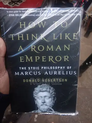 How to Think Like a Roman Emperor Book by Donald Robertson