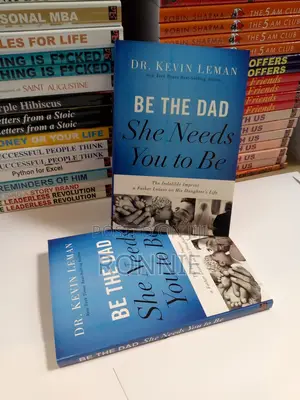 Be the Dad She Needs You to Be Book by Dr. Kevin Leman