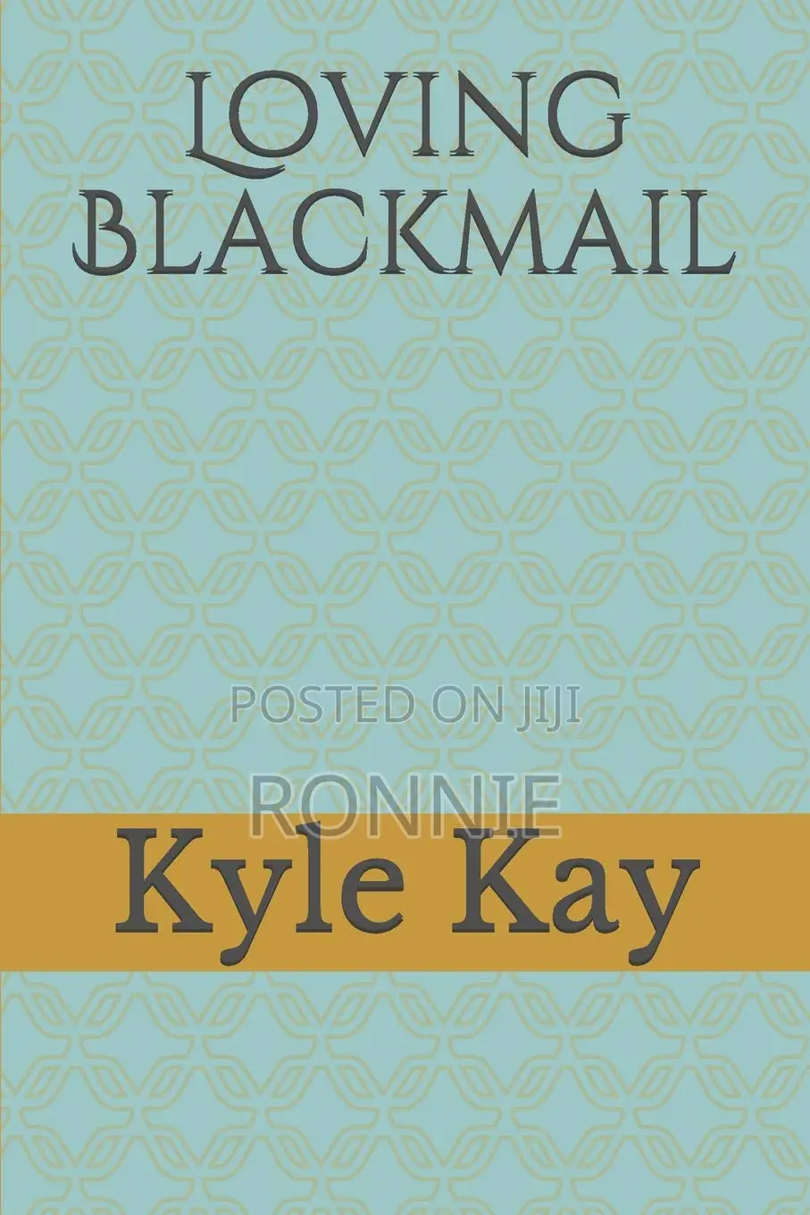 Loving Blackmail Book by Kyle Kay
