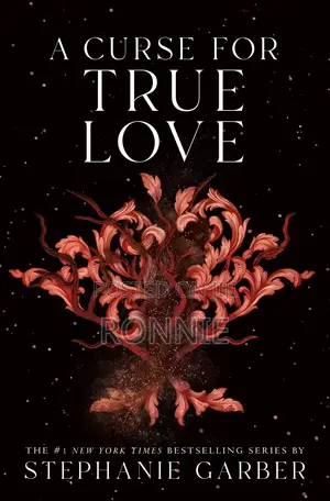 A Curse for True Love Book by Stephanie Garber