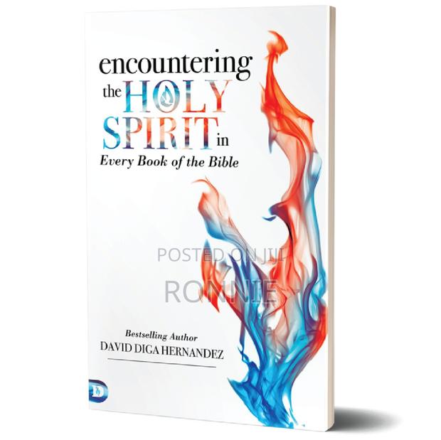 Encountering the Holy Spirit in Every Book by David Diga