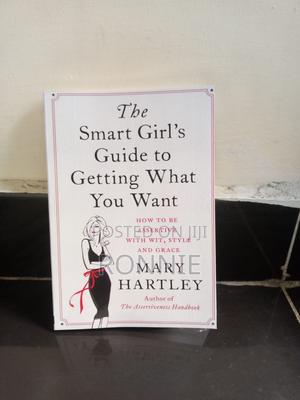 The Smart Girl's Guide to Getting What You Want by Mary Hart