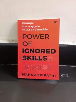 Power of Ignored Skills by Manoj Tripathi