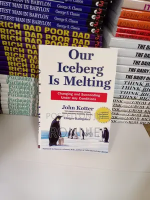 Our Iceberg Is Melting by John Kotter