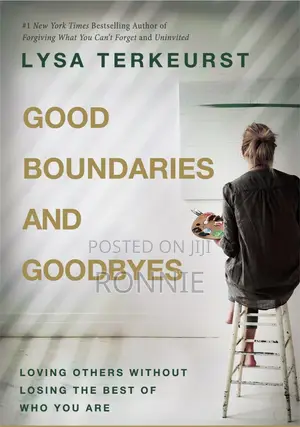 Good Boundaries and Goodbyes by Lysa Terkeurst
