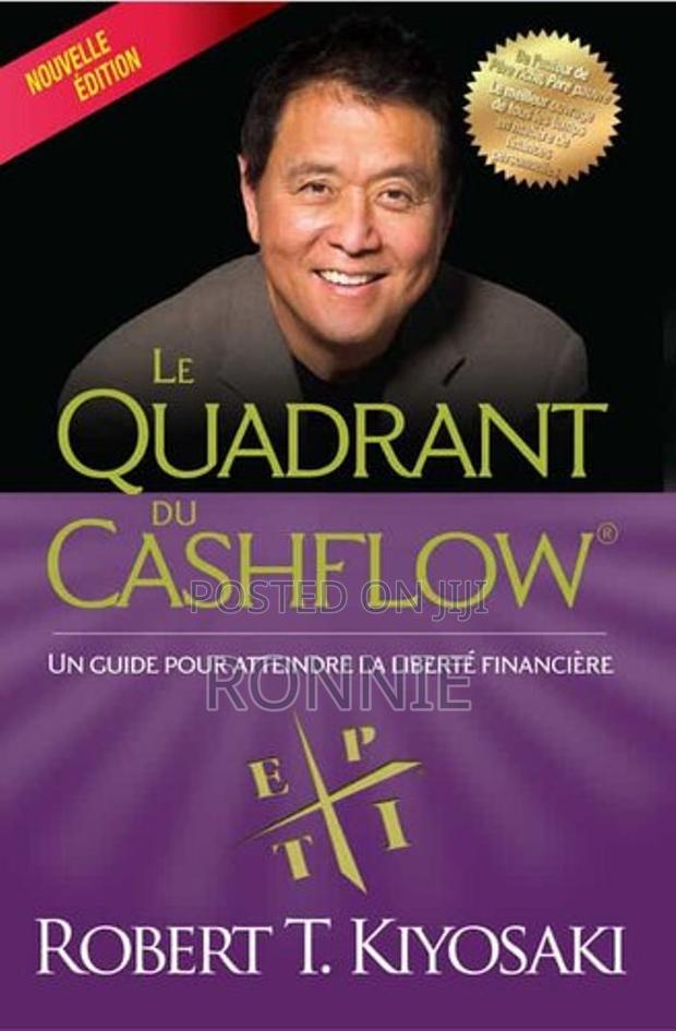 Le Quadrant Du Cashflow by Robert T. Kiyosaki [French]