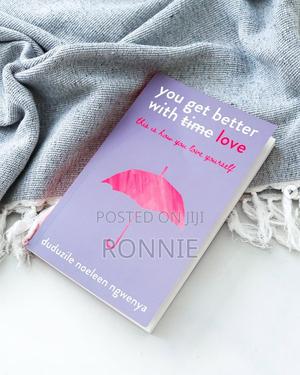 You Get Better With Love This Is How You Love Yourself Noeleen Ngwenya