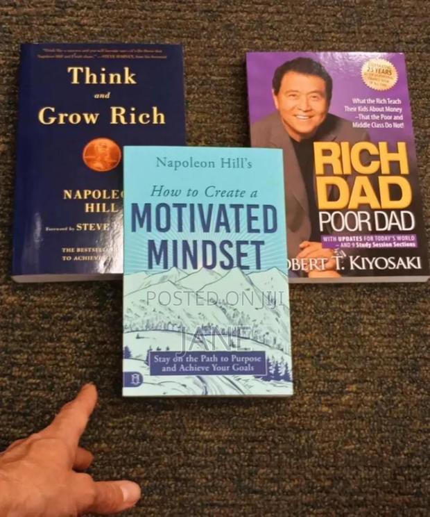 Think and Grow Rich, the Motivated Mindset, Rich Dad Poor Dad