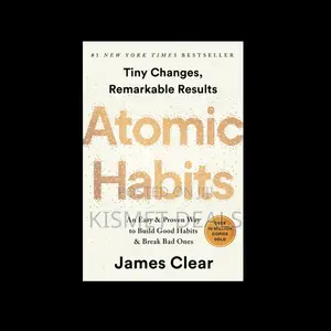 Atomic Habits: An Easy Proven Way to Build Good Habits Break Bad