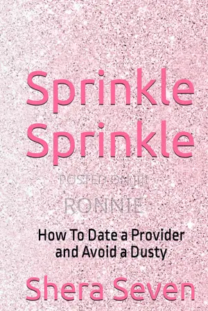 Sprinkle Sprinkle: Dating Providers Avoiding Dusty by Shera Seven