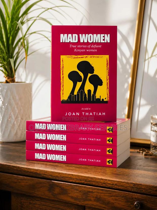 Mad Women, True Stories of Defiant Kenyan Women