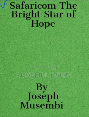 Safaricom the Bright Star of Hope