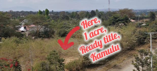 1 Acre Prime Land With Title, Kamulu, Opposite Kasarani Technical
