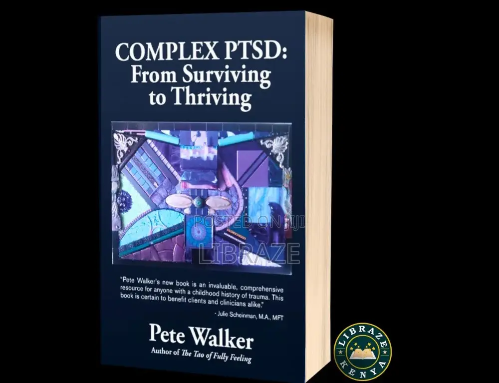 Complex PTSD: From Surviving to Thriving by Pete Walker